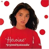 [CD]渡辺めぐみ ヒロイン・アンド・シングルズ