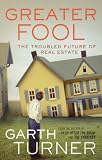 [Book] Greater Fool: The Troubled Future of Real Estate