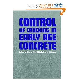 【クリックでお店のこの商品のページへ】Control of Cracking in Early Age Concrete: Proceedings of the International Workshop on Control of Cracking in Early Age Concrete, Sendai, Japan, 23-24 August 2000