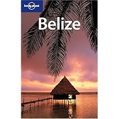 【クリックで詳細表示】Lonely Planet Belize [ペーパーバック]