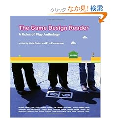 The Game Design Reader: A Rules of Play Anthology
