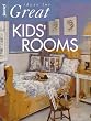 Ideas for Great Kids' Rooms (Ideas for great rooms)