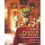 New French Country: A Style and Source Book