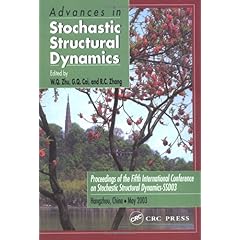 【クリックで詳細表示】Advances in Stochastic Structural Dynamics： Proceedings of the 5th International Conference on Stochastic Structural Dynamics-SSD ’03， Hangzhou， China， May 26-28， 2003 [ハードカバー]