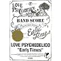 �o���h�X�R�A LOVE PSYCHEDELICO/Early Times (�o���h�E�X�R�A)