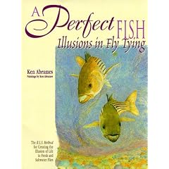 A Perfect Fish: Illusions in Fly Tying