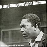 [Music] A Love Supreme