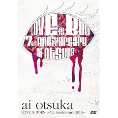 ��� ���yLOVE IS BORN�z~7th Anniversary 2010~ [DVD]