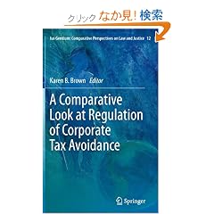 A Comparative Look at Regulation of Corporate Tax Avoidance (Ius Gentium: Comparative Perspectives on Law and Justice)