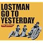 LOSTMAN GO TO YESTERDAY