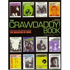 The Crawdaddy! Book: Writings (And Images) from the Magazine of Rock