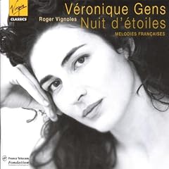 Veronique Gens - Nuit d'etoiles (Melodies Francaise)