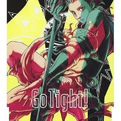GO TIGHT!