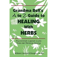 Grandma Bell's A to Z Guide to Healing to Heealing with Herbs