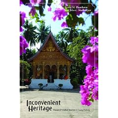 Inconvenient Heritage: Erasure and Global Tourism in Luang Prabang (Heritage, Tourism and Community)