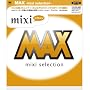 MAX-mixi selection-