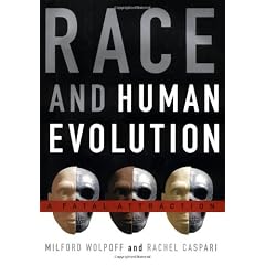 RACE AND HUMAN EVOLUTION: A FATAL ATTRACTION