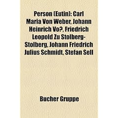 Person (Eutin): Carl Maria Von Weber, Johann Heinrich Vo, Friedrich Leopold Zu Stolberg-Stolberg, Johann Friedrich Julius Schmidt, Ste