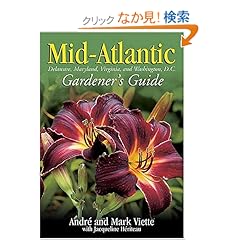 【クリックでお店のこの商品のページへ】Mid-Atlantic Gardener’s Guide (Gardener’s Guides): Andre Viette: 洋書