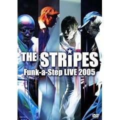 THE STRiPES Funk-a-Step LIVE 2005 [DVD]