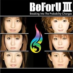 BeForU III~Breaking Into The probability Changes~(DVD�t)