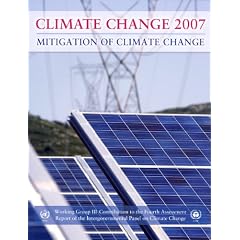 Climate Change 2007 - Mitigation of Climate Change: Working Group III contribution to the Fourth Assessment Report of the IPCC