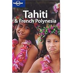 【クリックで詳細表示】Lonely Planet Tahiti ＆ French Polynesia (Lonely Planet Tahiti and French Polynesia) [ペーパーバック]