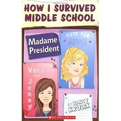 Madame President (How I Survived Middle School)