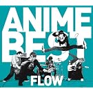 FLOW ANIME BEST(��������)(DVD�t)