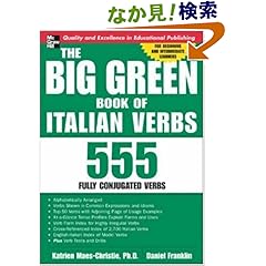 【クリックでお店のこの商品のページへ】The Big Green Book of Italian Verbs (Big Book of Verbs Series): Katrien Maes-Christie: 洋書
