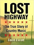 [Book] Lost Highway: The True Story of Country Music