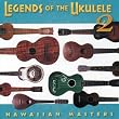 Legends of Ukulele 2