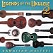 Legends of the Ukulele, Vol. 2