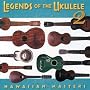 Legends of the Ukulele, Vol. 2