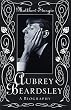 Aubrey Beardsley: A Biography