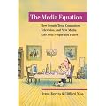 The Media Equation: How People Treat Computers, Television, and New Media like Real People and Places (Center for the Study of Language and Information Publication Lecture Notes)