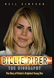 [Book] Billie Piper: The Biography: The Story of Britain's Brightest Young Star