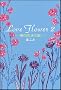 Love Flower2  ���̐�������