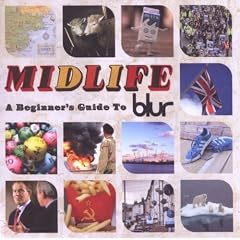Midlife: A Beginner's Guide to Blur