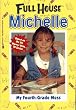 My Fouth-Grade Mess (Full House Michelle)