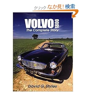 【クリックでお店のこの商品のページへ】Volvo 1800: The Complete Story: David G. Styles: 洋書