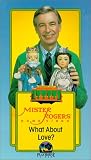  Mr Rogers Neighborhood: What About Love [VHS]