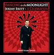 Dancing in the Moonlight: Jeremy Brett - A Celebration