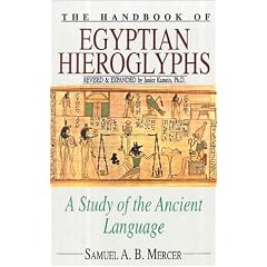 The Handbook of Egyptian Hieroglyphs: A Study of the Ancient Language