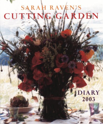  Sarah Raven's Cutting Garden Diary 2003