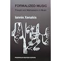 Formalized Music: Thought and Mathematics in Composition (Harmonologia Series)