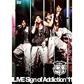 LIVE Sign of Addiction �f11 [DVD]