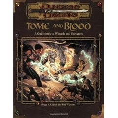 Tome and Blood: A Guidebook to Wizards and Sorcerers (D&D Accessory)