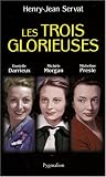 [Book] Les trois glorieuses : Danielle Darrieux, Michèle Morgan, Micheline Presle