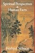 Spiritual Perspectives and Human Facts: A New Translation with Selected Letters (Writings of Frithjof Schuon)